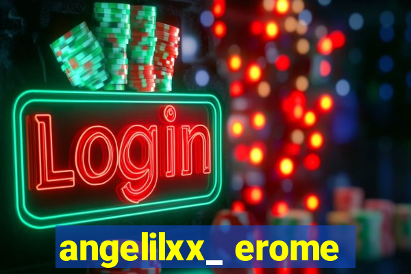 angelilxx_ erome